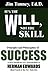 It's the Will, Not the Skill: Principles and Philosophies of Success as Seen Through the Eyes, Mind and Heart of Herman Edwards, Head Coach of the N