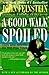A Good Walk Spoiled by John Feinstein