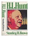 H. L. Hunt - A Biography H. L. Hunt - A Biography