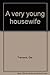 A very young housewife