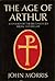 The Age of Arthur: A History of the British Isles from 350 to 650