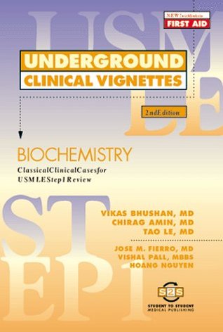 Underground Clinical Vignettes: Biochemistry: Classic Clinical Cases for USMLE Step 1 Review (Paperback)