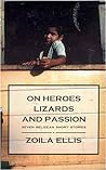 On Heroes, Lizards and Passion