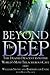 Beyond the Deep: The Deadly Descent into the World's Most Treacherous Cave