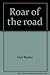 Roar of the road;: The stor...