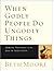 When Godly People Do Ungodly Things - Bible Study Book: Arming Yourself in the Age of Seduction