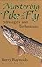 Mastering Pike on the Fly