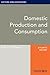 Domestic Production and Con...
