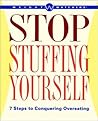 Weight Watchers Stop Stuffing Yourself: 7 Steps To Conquering Overeating Weight Watchers Stop Stuffing Yourself: 7 Steps To Conquering Overeating