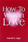 How to Walk in Love