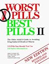 Worst Pills Best Pills II: The Older Adult's Guide to Avoiding Drug-Induced Death or Illness : 119 Pills You Should Not Use : 245 Safer Alternatives
