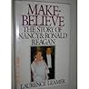 Make-Believe: The Story of Nancy and Ronald Reagan Make-Believe: The Story of Nancy and Ronald Reagan