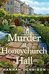 Murder at Honeychurch Hall by Hannah Dennison Murder at Honeychurch Hall by Hannah Dennison