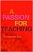 A Passion for Teaching