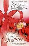 Holly and Mistletoe by Susan Mallery Holly and Mistletoe by Susan Mallery