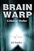 Brain Warp:A Medical Thriller