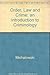Order, Law, and Crime: An Introduction to Criminology