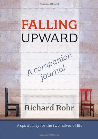 Falling Upward - a Companion Journal: A Spirituality for the Two Halves of Life