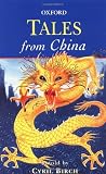 Tales from China (Oxford Myths and Legends) Tales from China (Oxford Myths and Legends)
