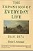 The Expansion of Everyday Life, 1860-1876 (Everyday Life in America)