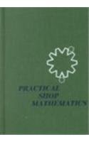 Practical Shop Mathematics, Vol. 1: Elementary (Hardcover)