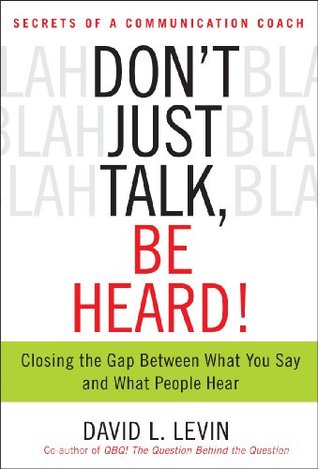 Don't Just Talk, Be Heard! (Hardcover)