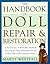 The Handbook of Doll Repair & Restoration by Marty Westfall