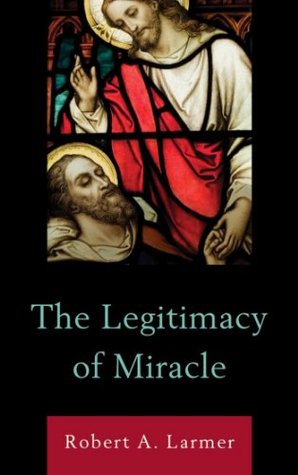 The Legitimacy of Miracle (Kindle Edition)