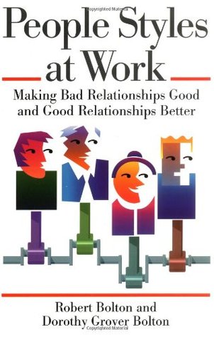 People Styles at Work: Making Bad Relationships Good and Good Relationships Better (Paperback)