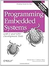 Programming Embedded Systems: With C and GNU Development Tools, 2nd Edition