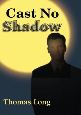 Cast No Shadow: The First Book of the Knowing (Kindle Edition)