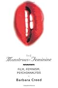 The Monstrous-Feminine: Film, Feminism, Psychoanalysis