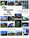 The Houses We Liv...
