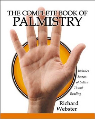 The Complete Book of Palmistry: Includes Secrets of Indian Thumb Reading (Paperback)