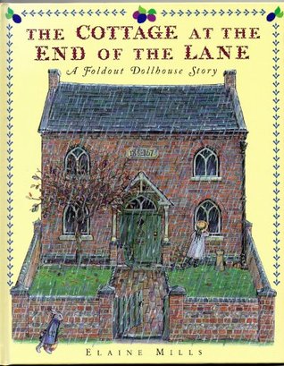 The Cottage at the End of the Lane: A Foldout Dollhouse Story (Hardcover)
