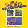 The Tiny Tots Bible Story Book The Tiny Tots Bible Story Book