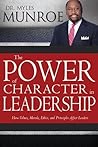Power Of Character In Leadership by Myles Munroe