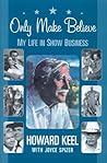 Only Make Believe by Howard Keel