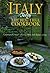 Italy Today: The Beautiful Cookbook