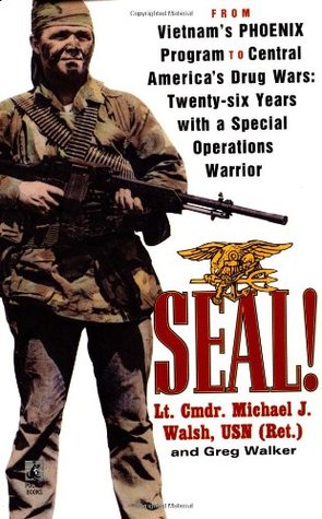 SEAL!: From Vietnam's Phoenix Program to Central America's Drug Wars (Mass Market Paperback)