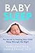 Baby Sleep: The Secret to H...
