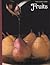 Fruits: The Good Cook Techniques & Recipes