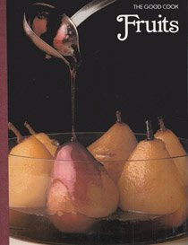 Fruits: The Good Cook Techniques & Recipes (Hardcover)