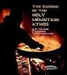 The Cuisine of the Holy Mountain Athos The Cuisine of the Holy Mountain Athos
