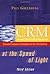 CRM at the Speed of Light by Paul Greenberg