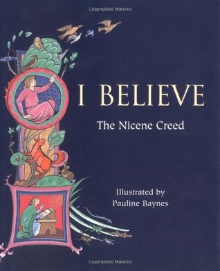 I Believe: The Nicene Creed (Hardcover)