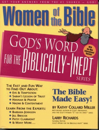 Women of the Bible: God's Word for the Biblically-Inept, study bible women (Paperback)