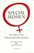 Special Women: The Role of ...
