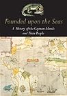 Founded Upon the Seas: A History of the Cayman Islands and Their People