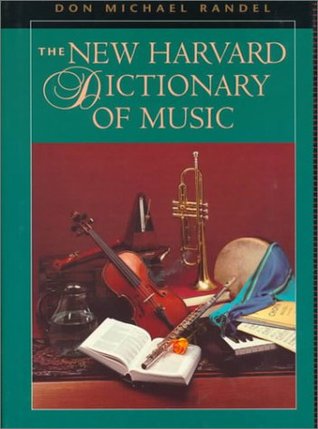 The New Harvard Dictionary of Music (Harvard University Press Reference Library)
